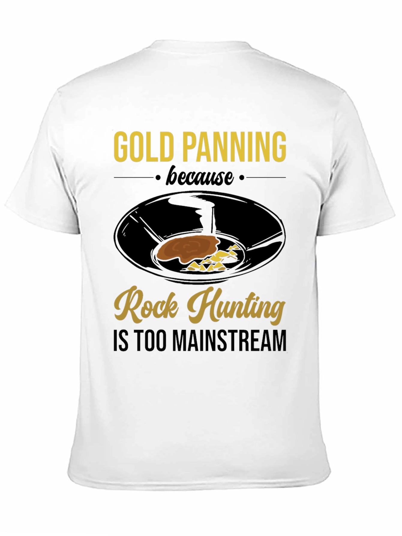 Gold Panning Tee - Rock Hunting Alternative