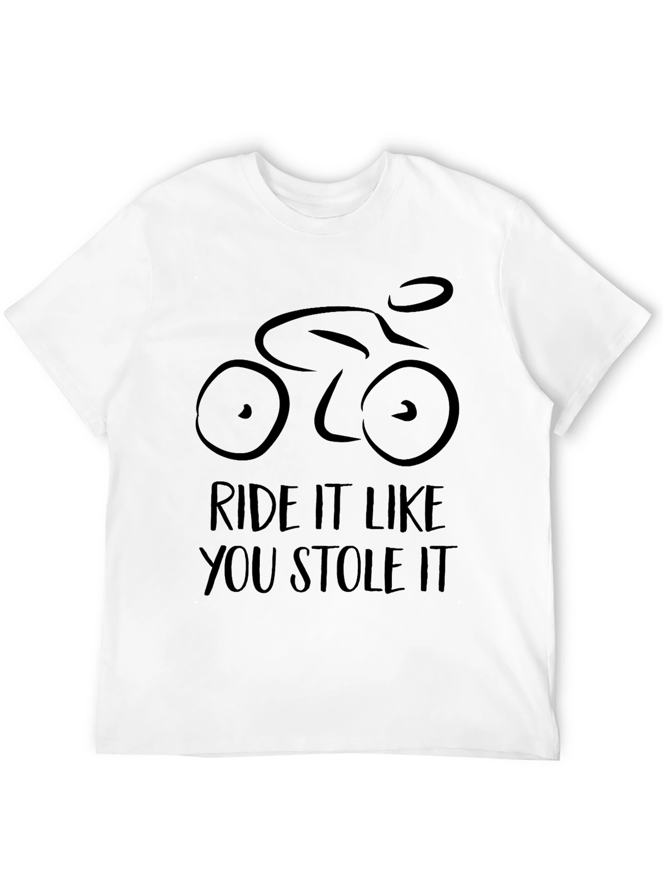 Ride It Like You Stole It T-Shirt
