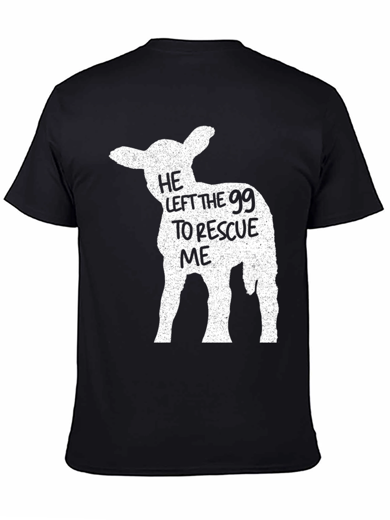 He Left The 99 to Rescue Me T-Shirt