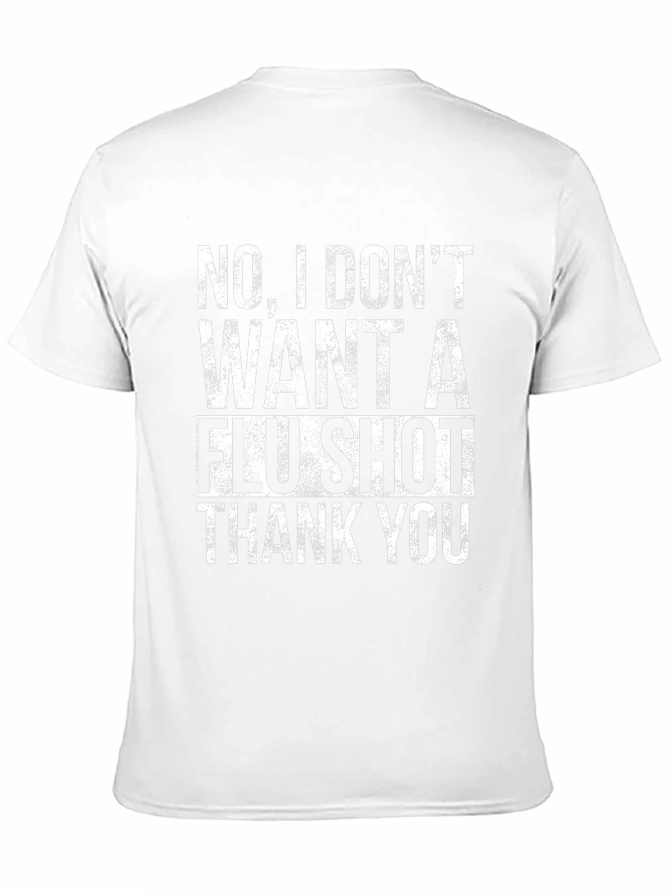 No Flu Shot T-Shirt - Funny Sarcastic Vaccine Tee