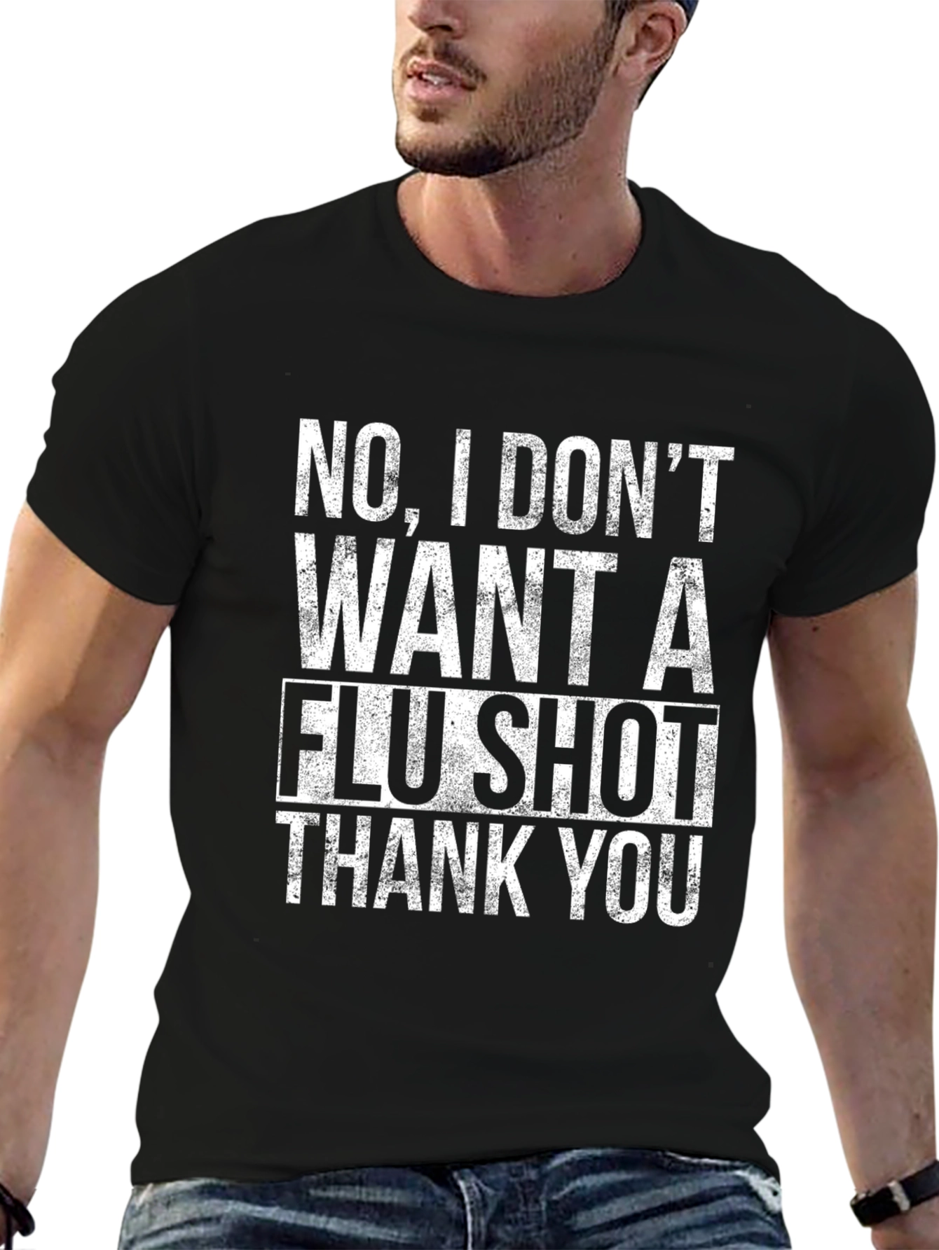 No Flu Shot T-Shirt - Funny Sarcastic Vaccine Tee