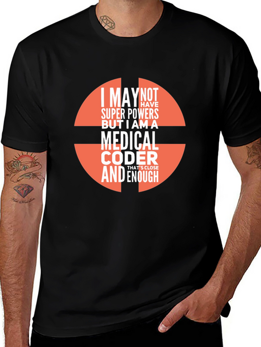 Medical Coder T-Shirt - Super Powers Enough!
