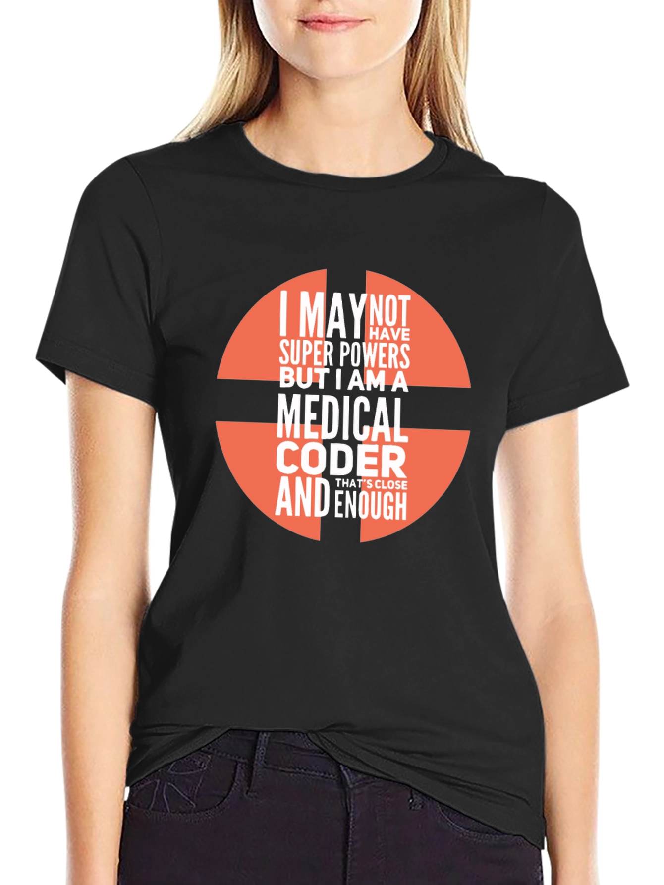 Medical Coder T-Shirt - Super Powers Enough!
