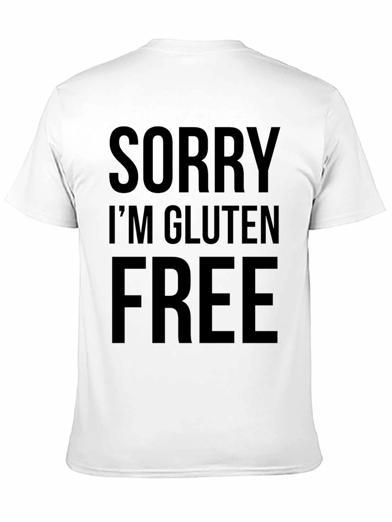 Sorry Im Gluten Free Black T-Shirt