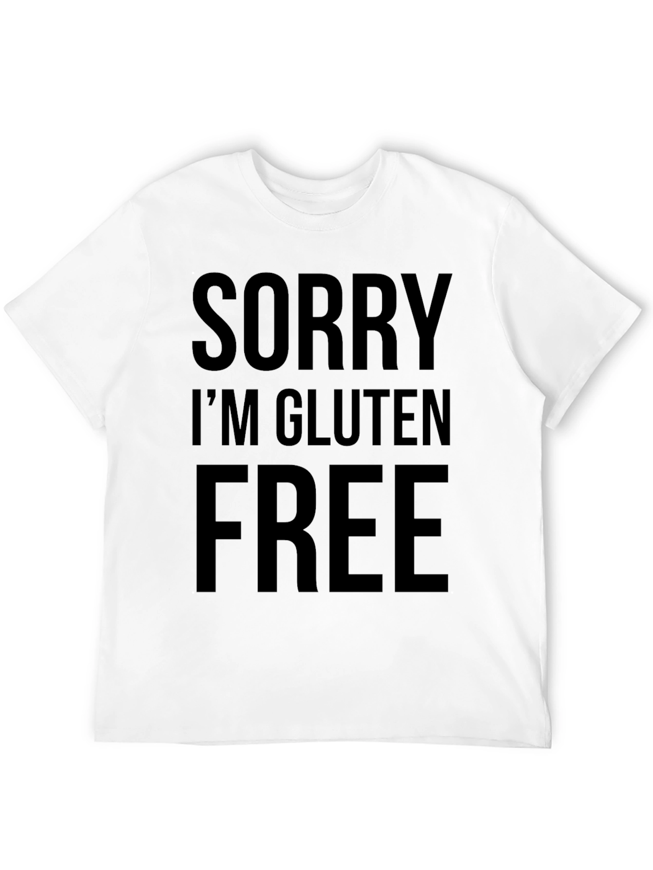 Sorry Im Gluten Free Black T-Shirt