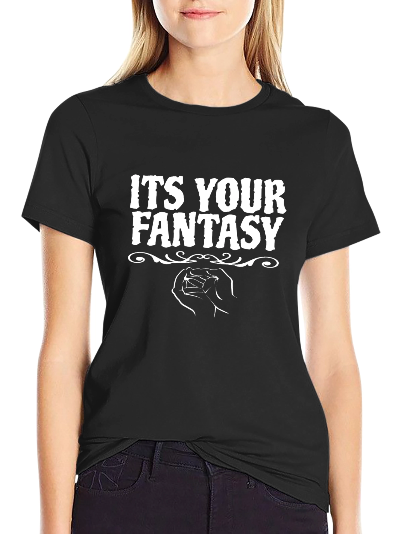 Its Your Fantasy T-Shirt - Black