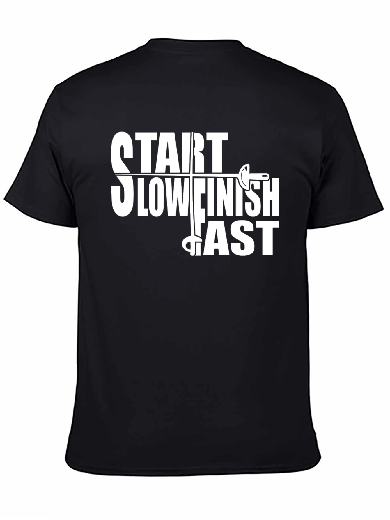 Start Slow Finish Fast Fencing T-Shirt