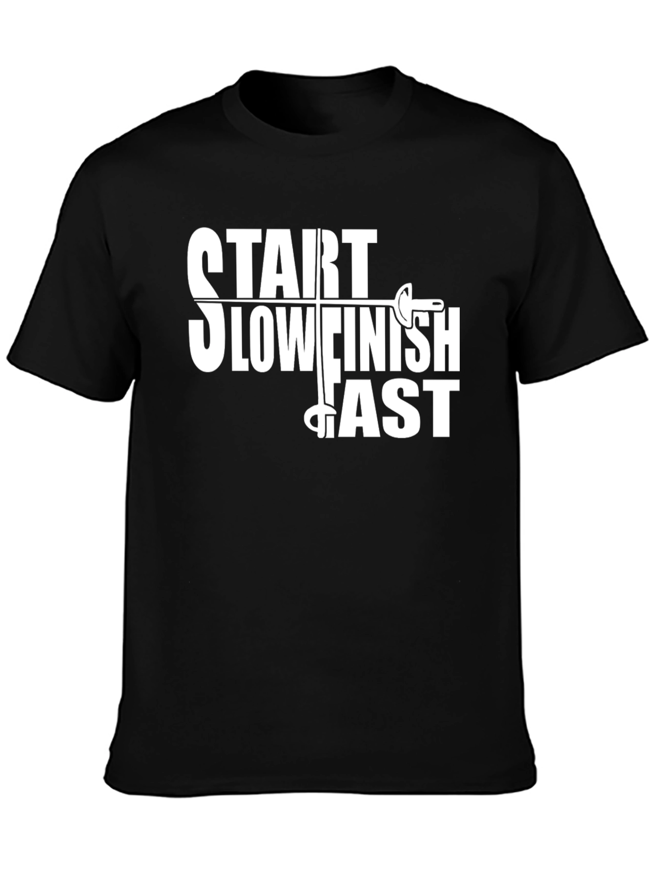 Start Slow Finish Fast Fencing T-Shirt