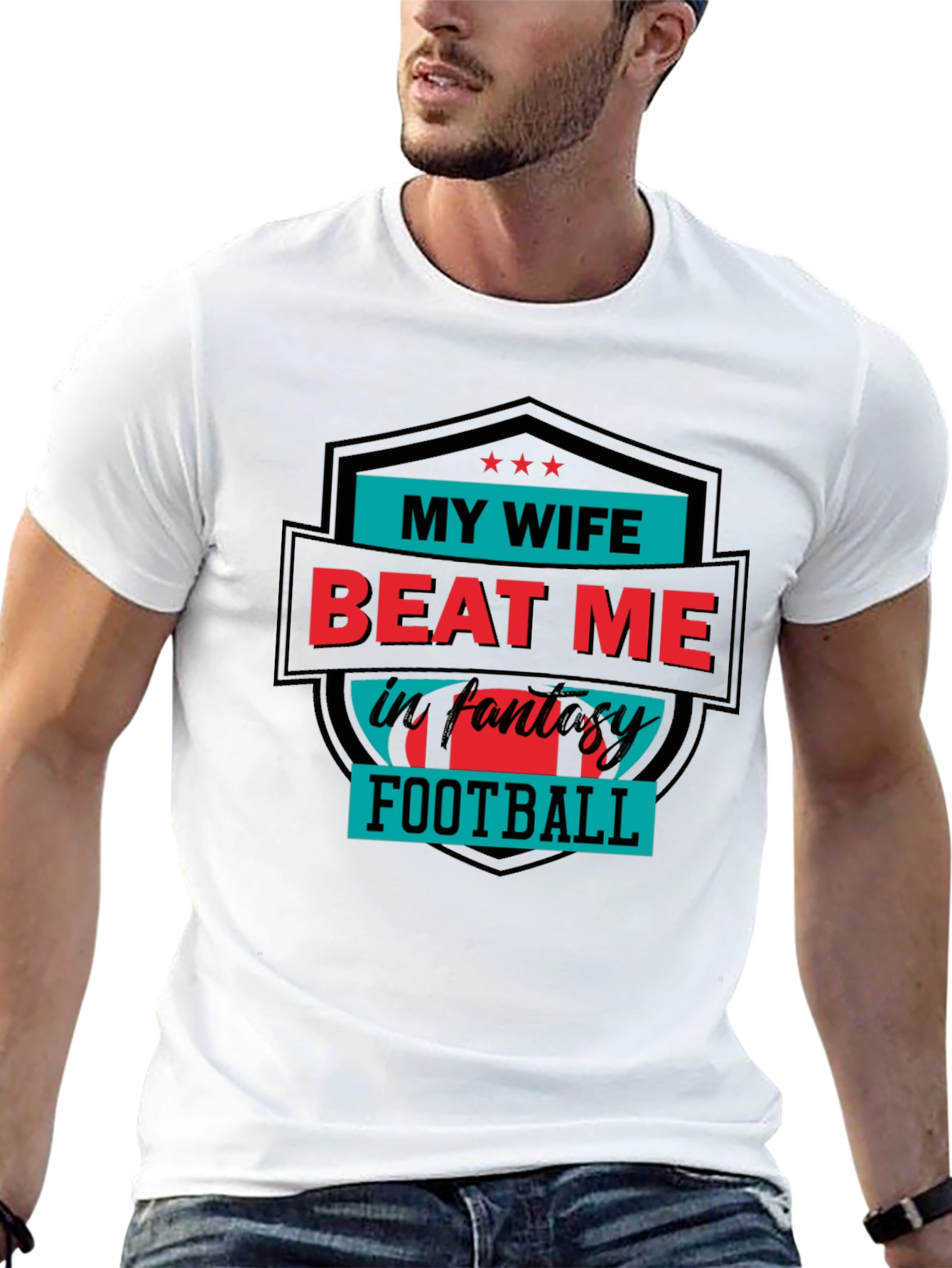 My Wife Beat Me in Fantasy Football T-Shirt