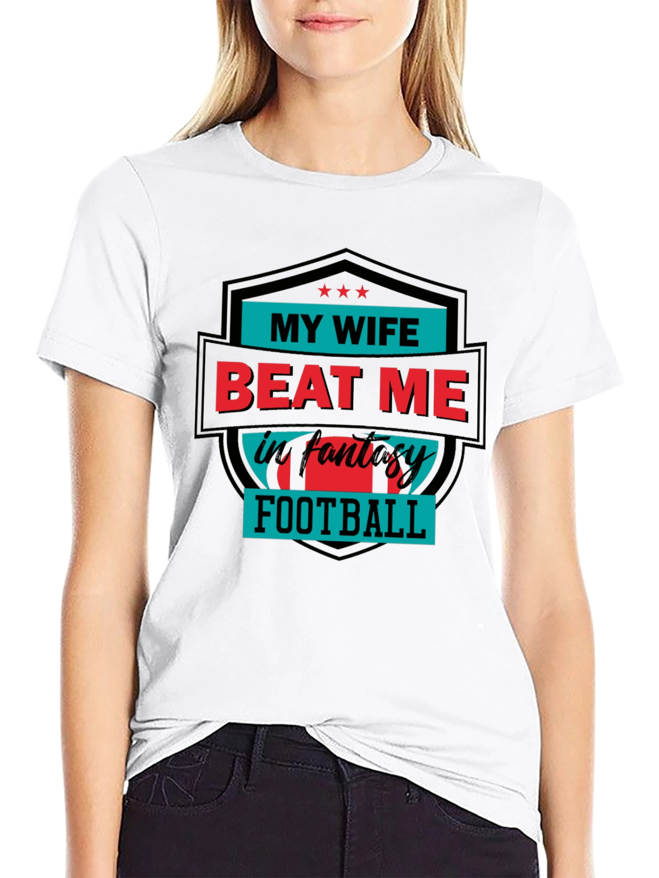 My Wife Beat Me in Fantasy Football T-Shirt