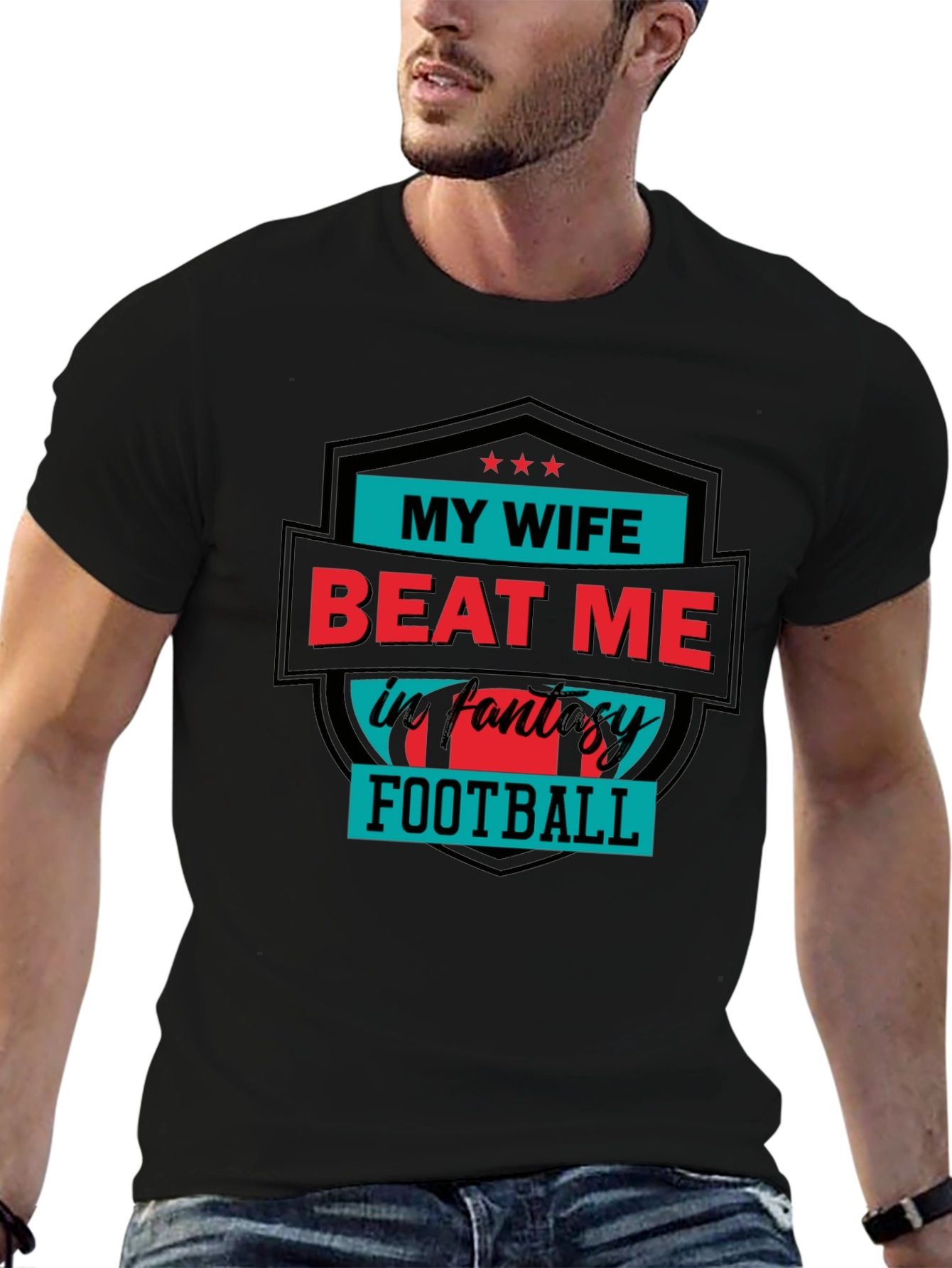 My Wife Beat Me in Fantasy Football T-Shirt