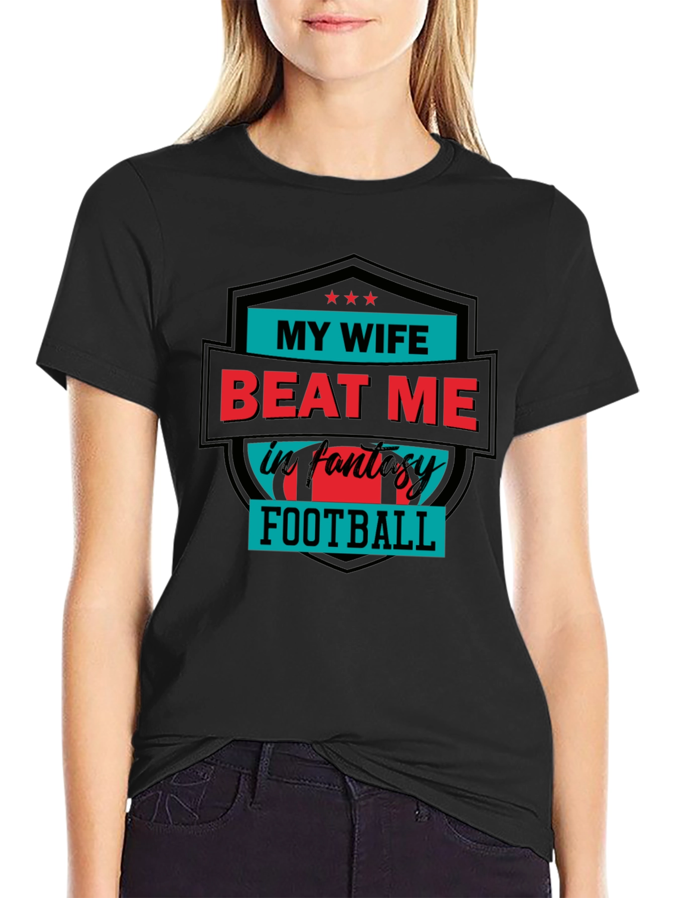 My Wife Beat Me in Fantasy Football T-Shirt