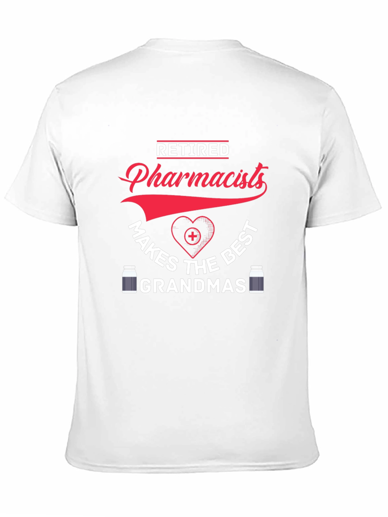 Retired Pharmacist Best Grandmas T-Shirt