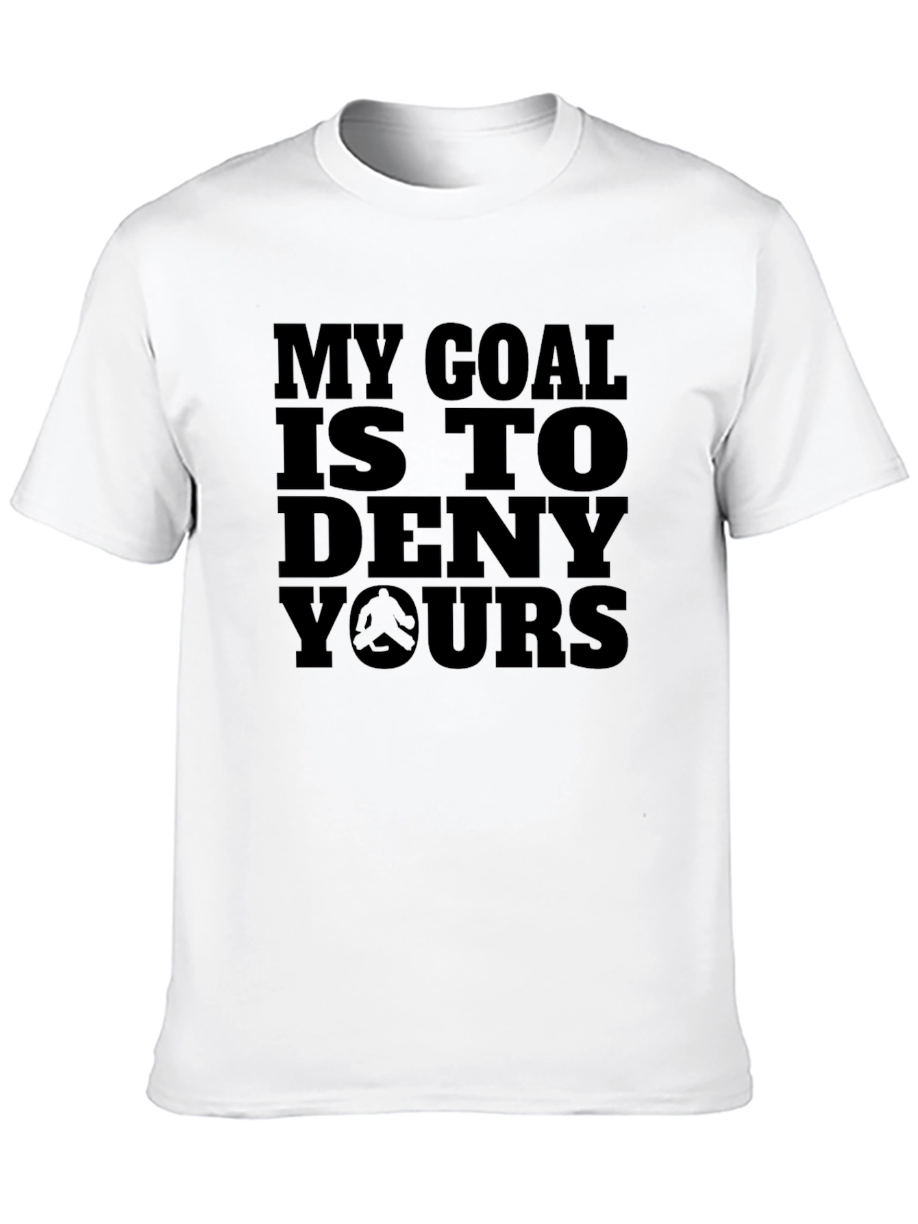 My Goal Is To Deny Yours Black T-Shirt