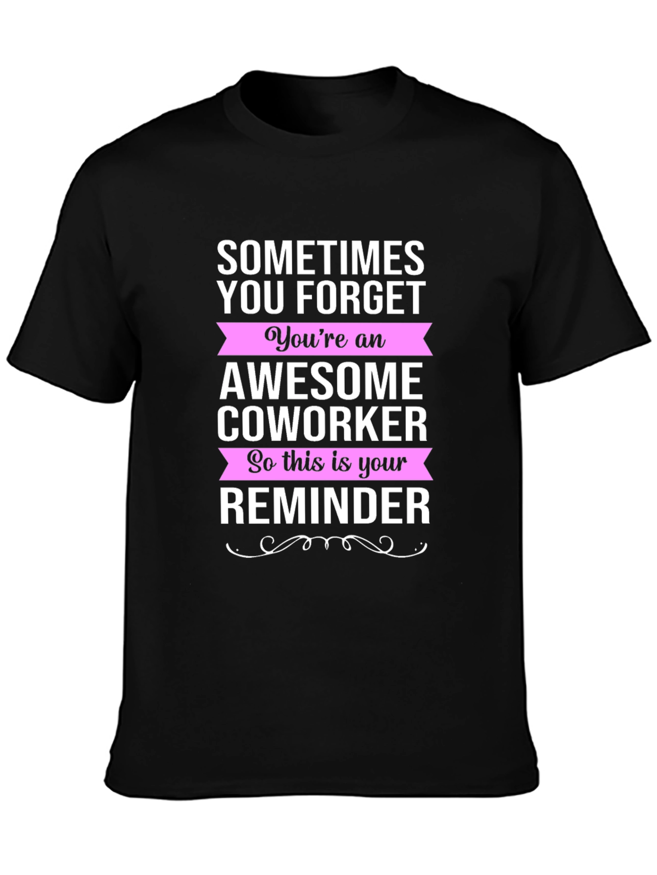 Awesome Coworker Reminder Graphic Tee