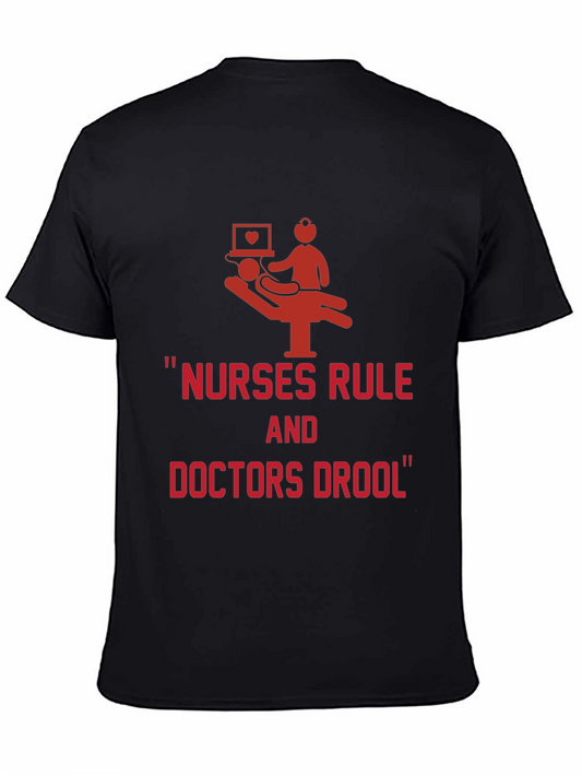 Nurses Rule Doctors Drool Graphic Tee