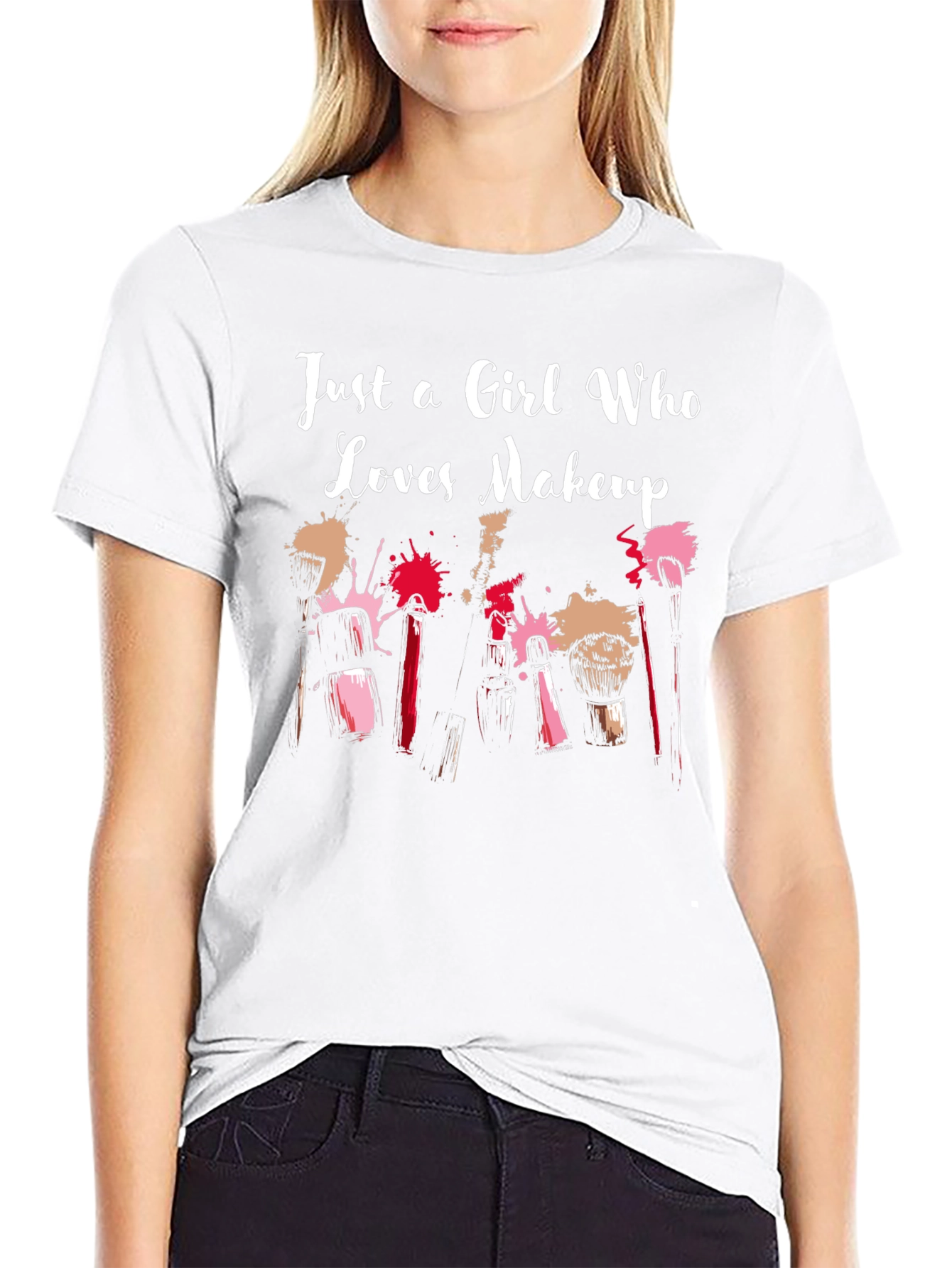 Just a Girl Who Loves Makeup T-Shirt