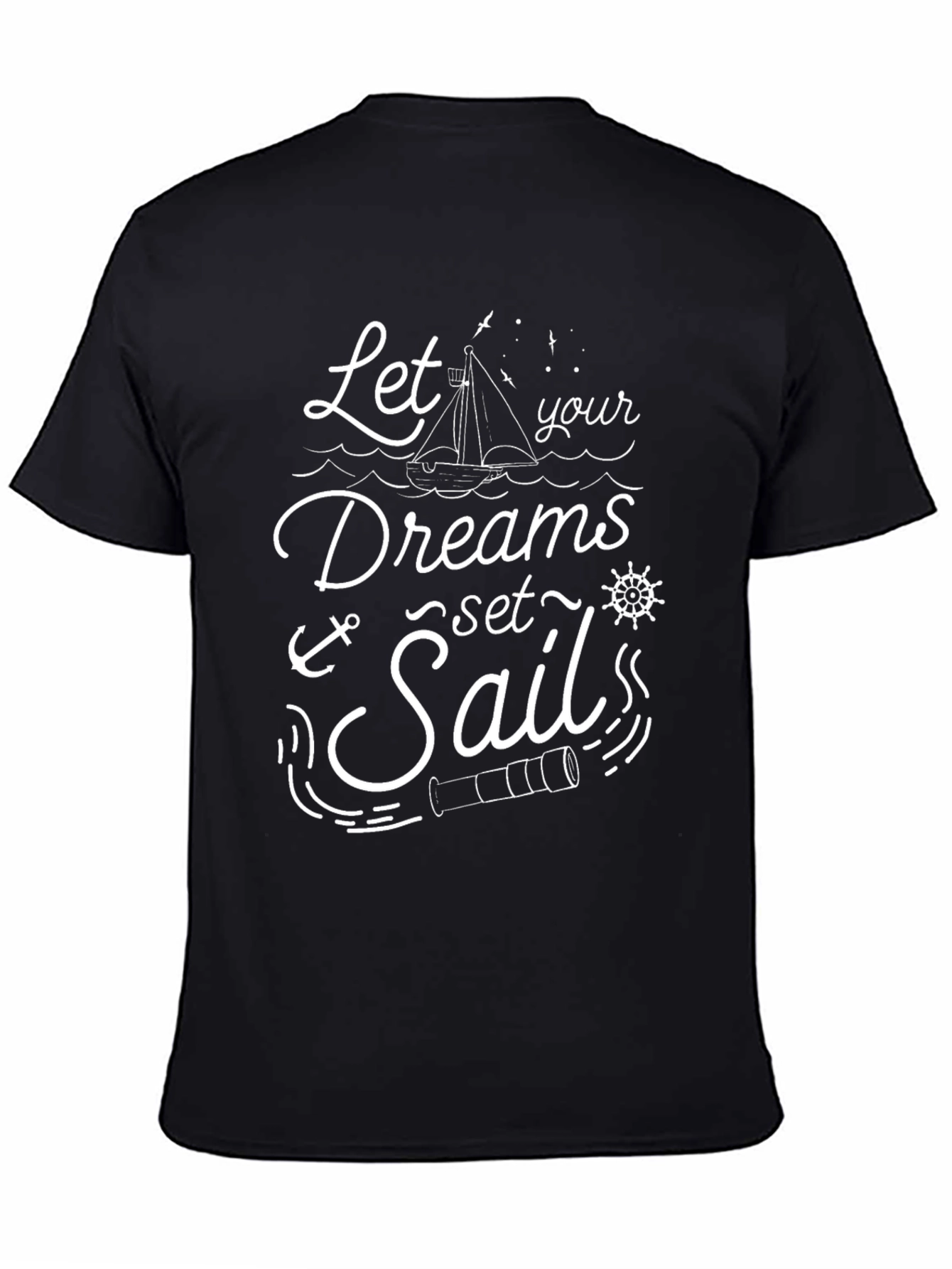 Nautical Dreams T-Shirt - Let Your Dreams Set Sail