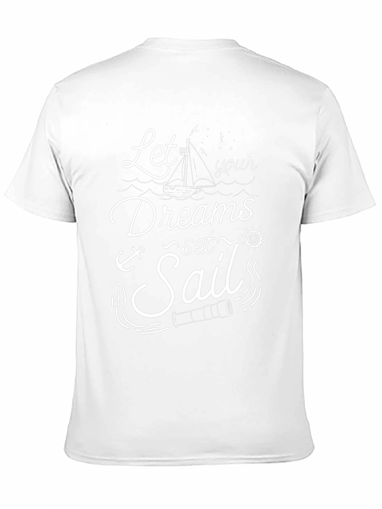 Nautical Dreams T-Shirt - Let Your Dreams Set Sail
