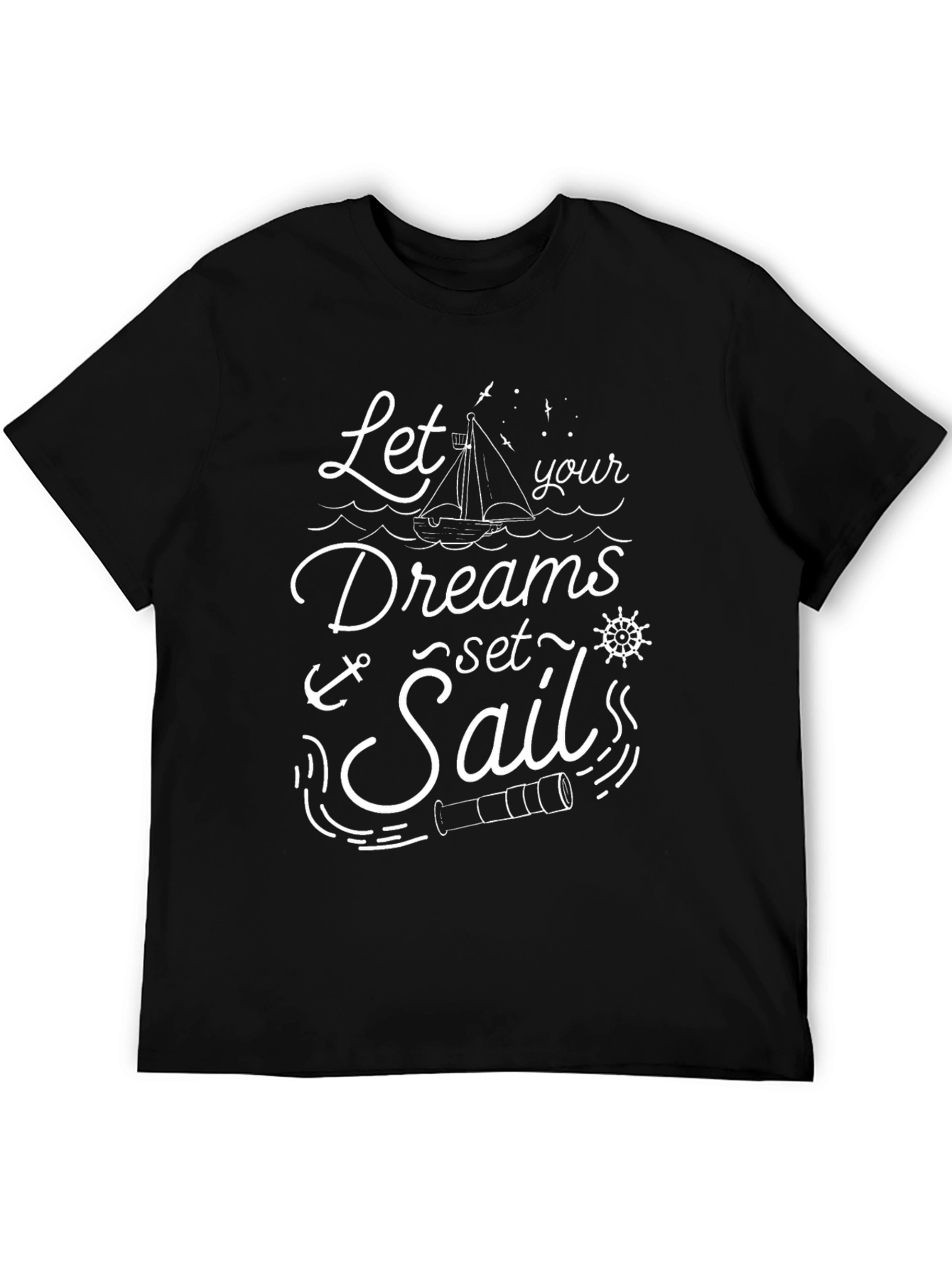 Nautical Dreams T-Shirt - Let Your Dreams Set Sail