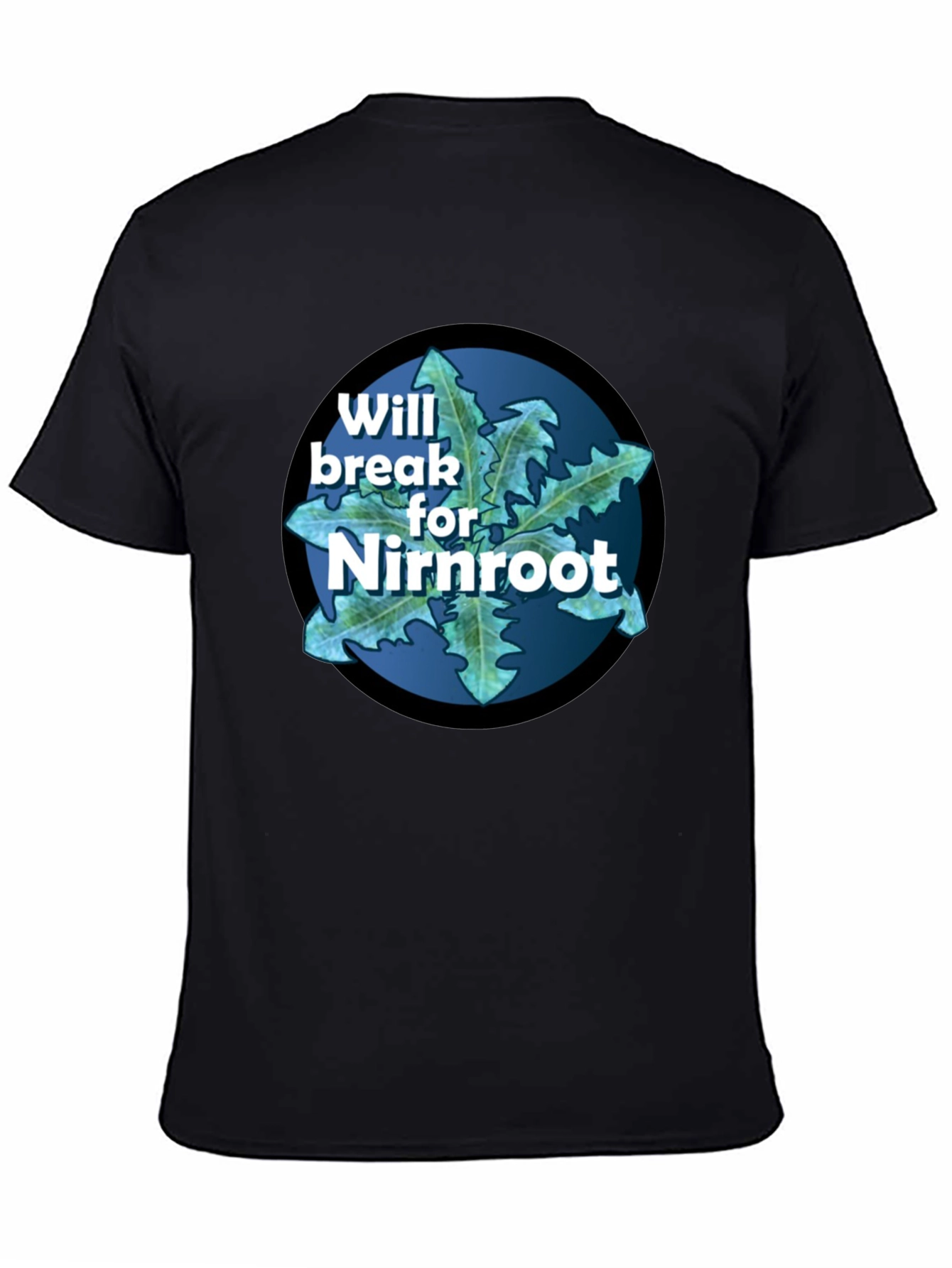 Will Break for Nirnroot T-Shirt - Gamer Tee