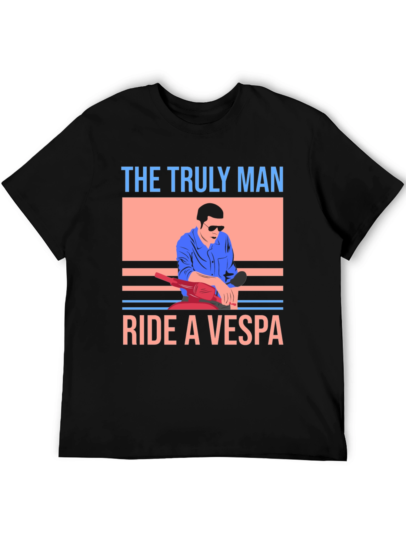 The Truly Man Ride a Vespa T-Shirt