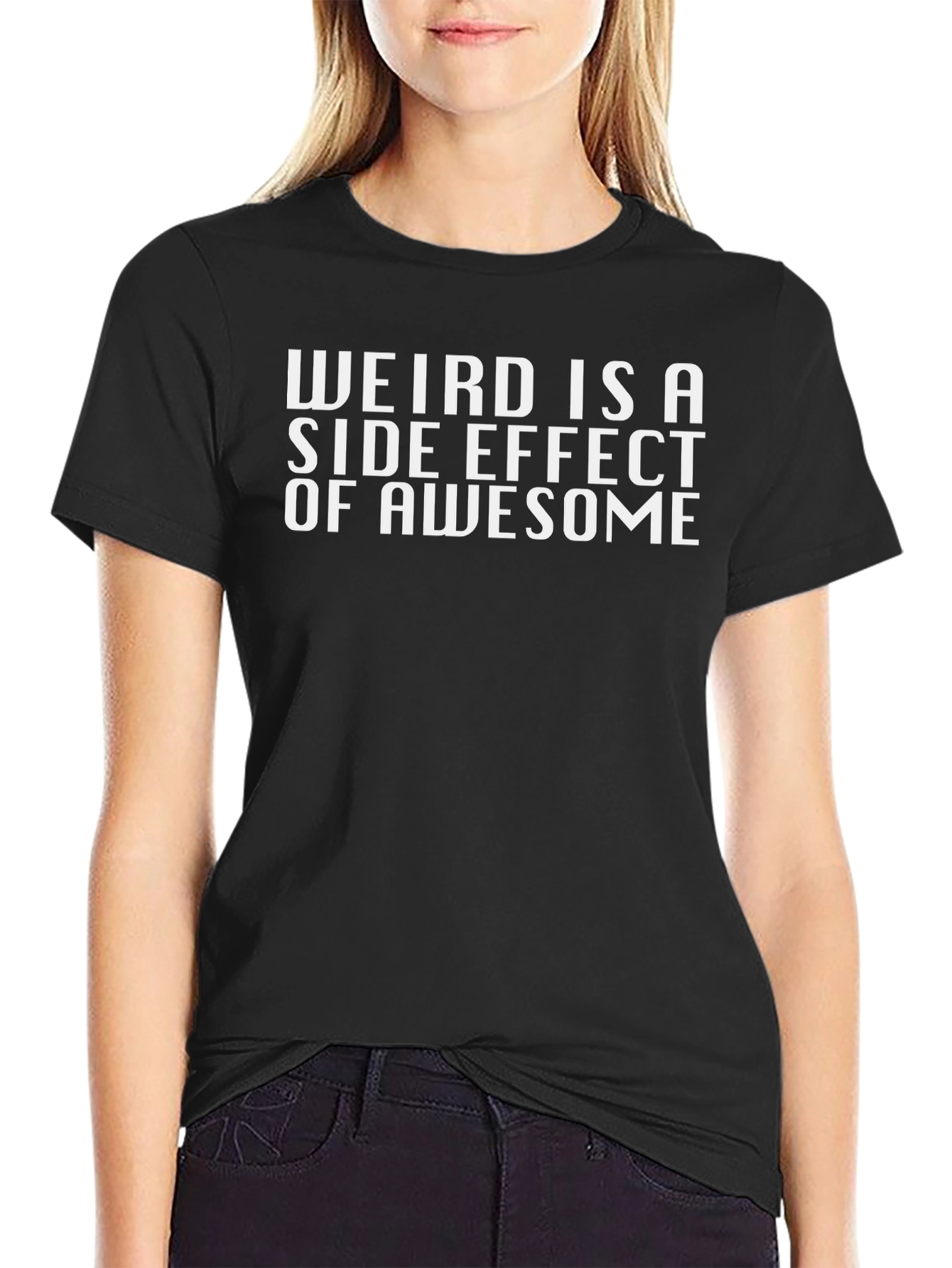 Weird is a Side Effect of Awesome Graphic Tee