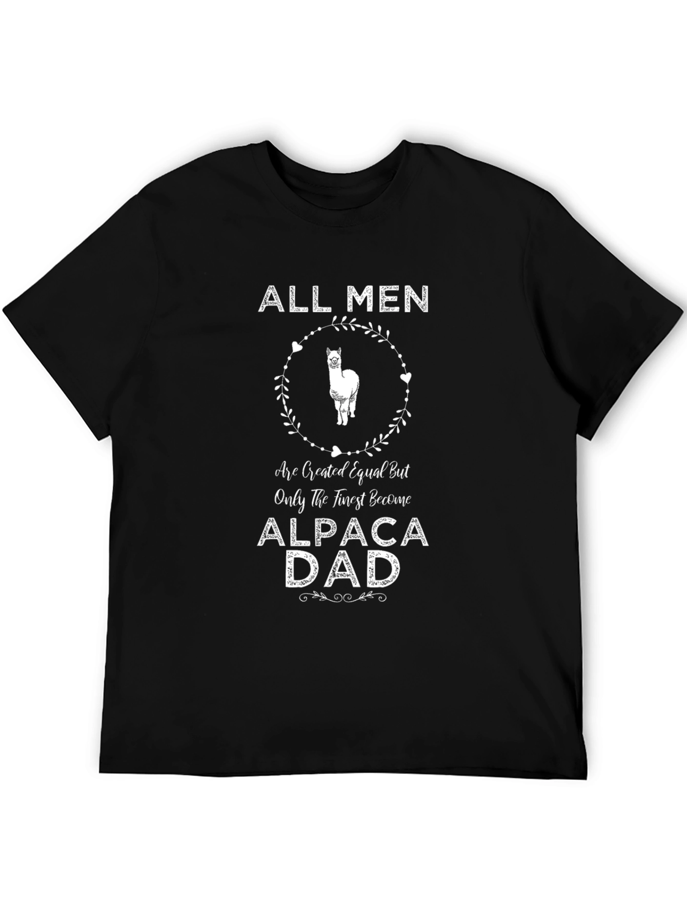 Alpaca Dad T-Shirt - All Men Are Created Equal
