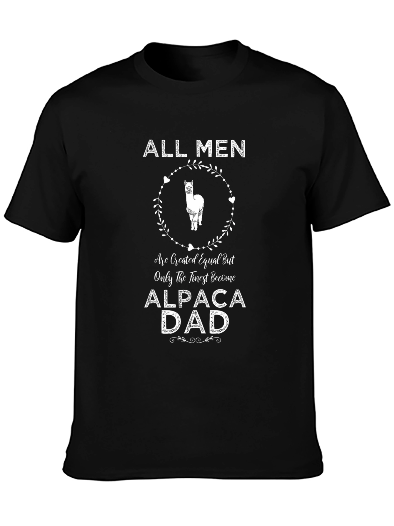 Alpaca Dad T-Shirt - All Men Are Created Equal
