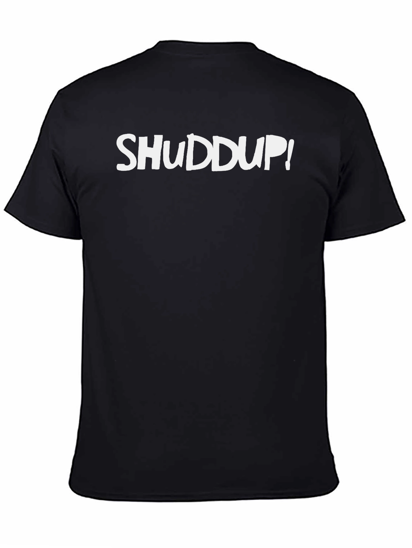 SHUDDUP! Graphic Tee - Black Crew Neck T-Shirt
