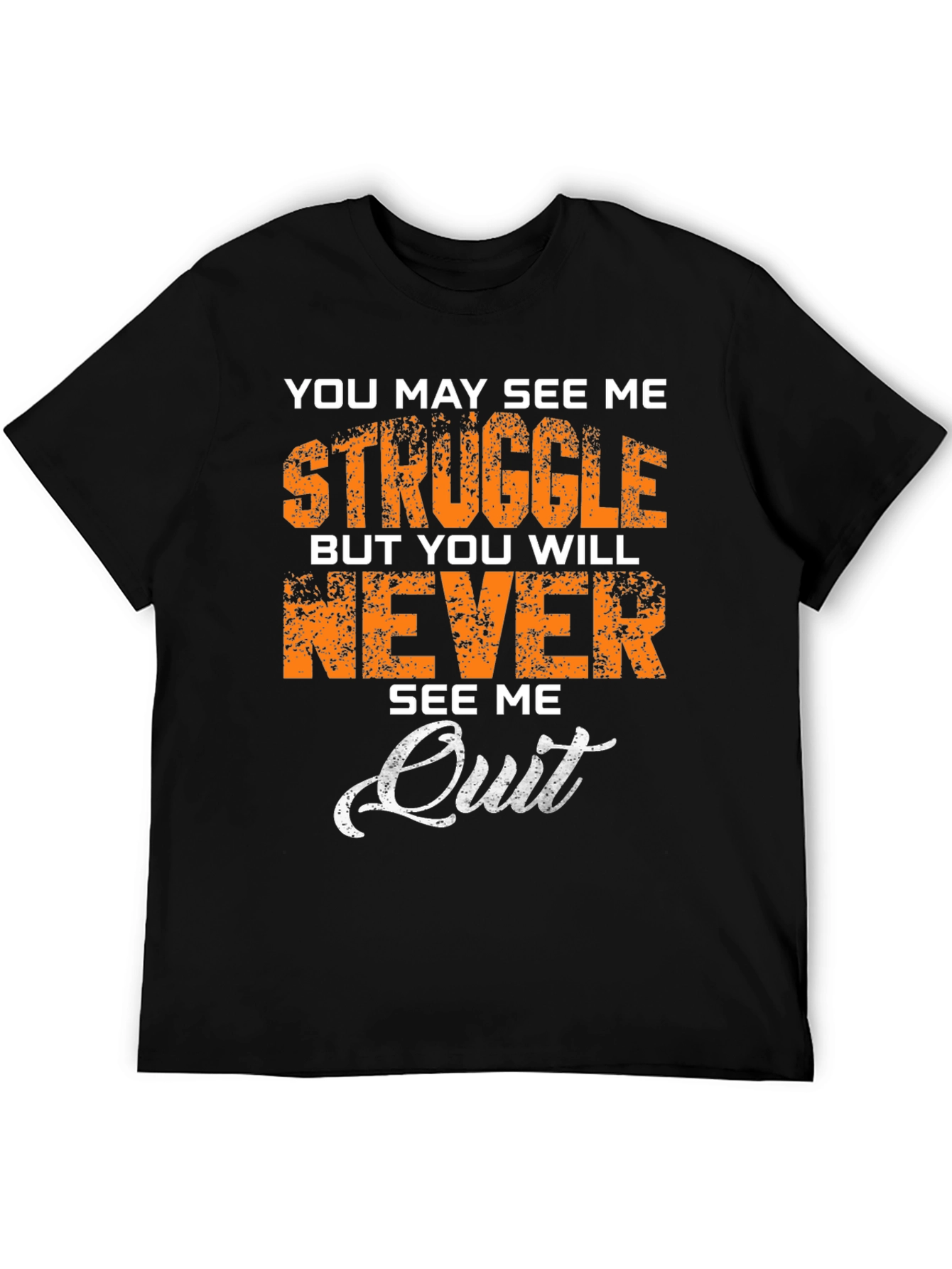 Motivational Never Quit Graphic T-Shirt