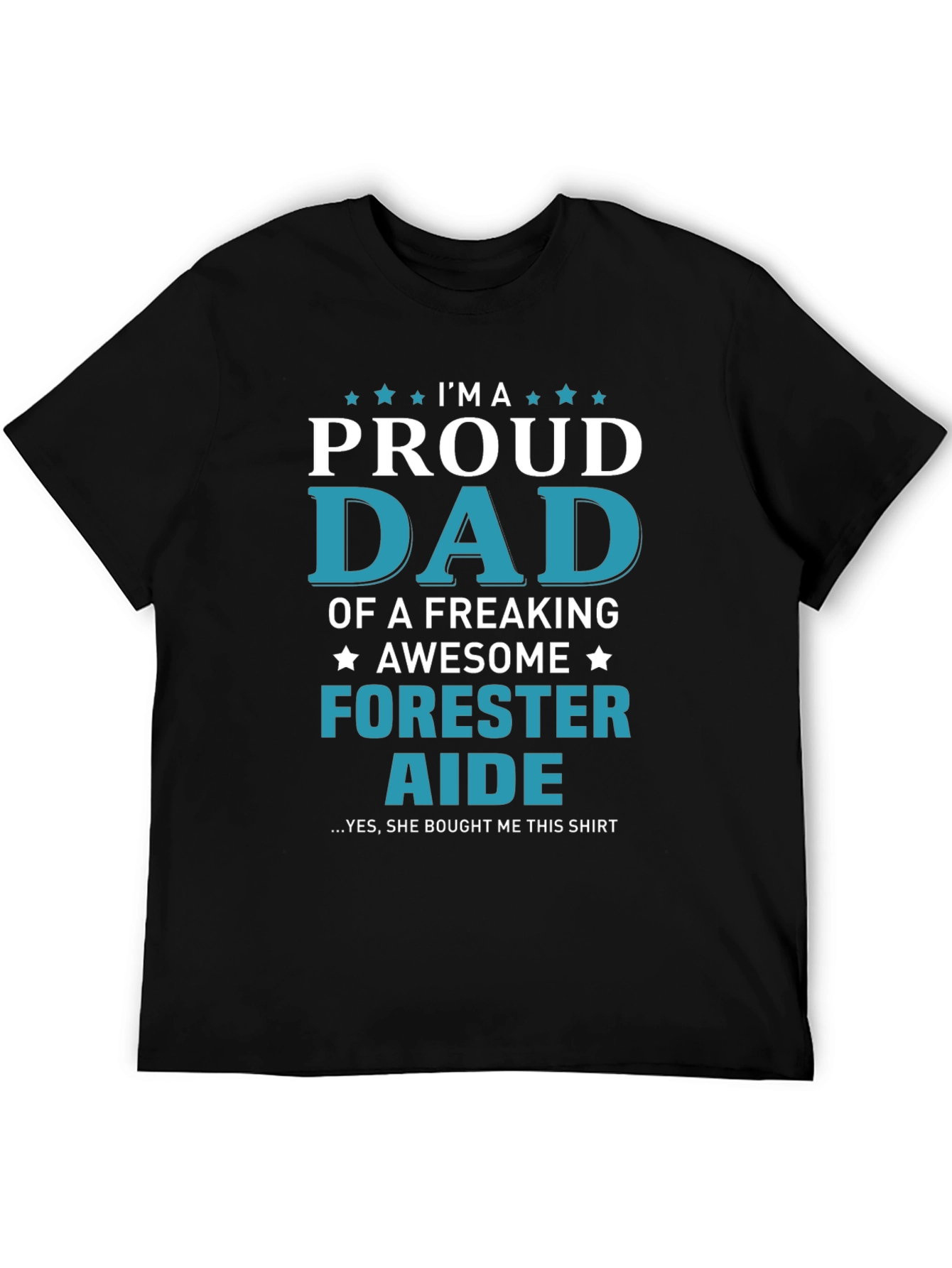 Proud Dad Forester Aide Graphic T-Shirt