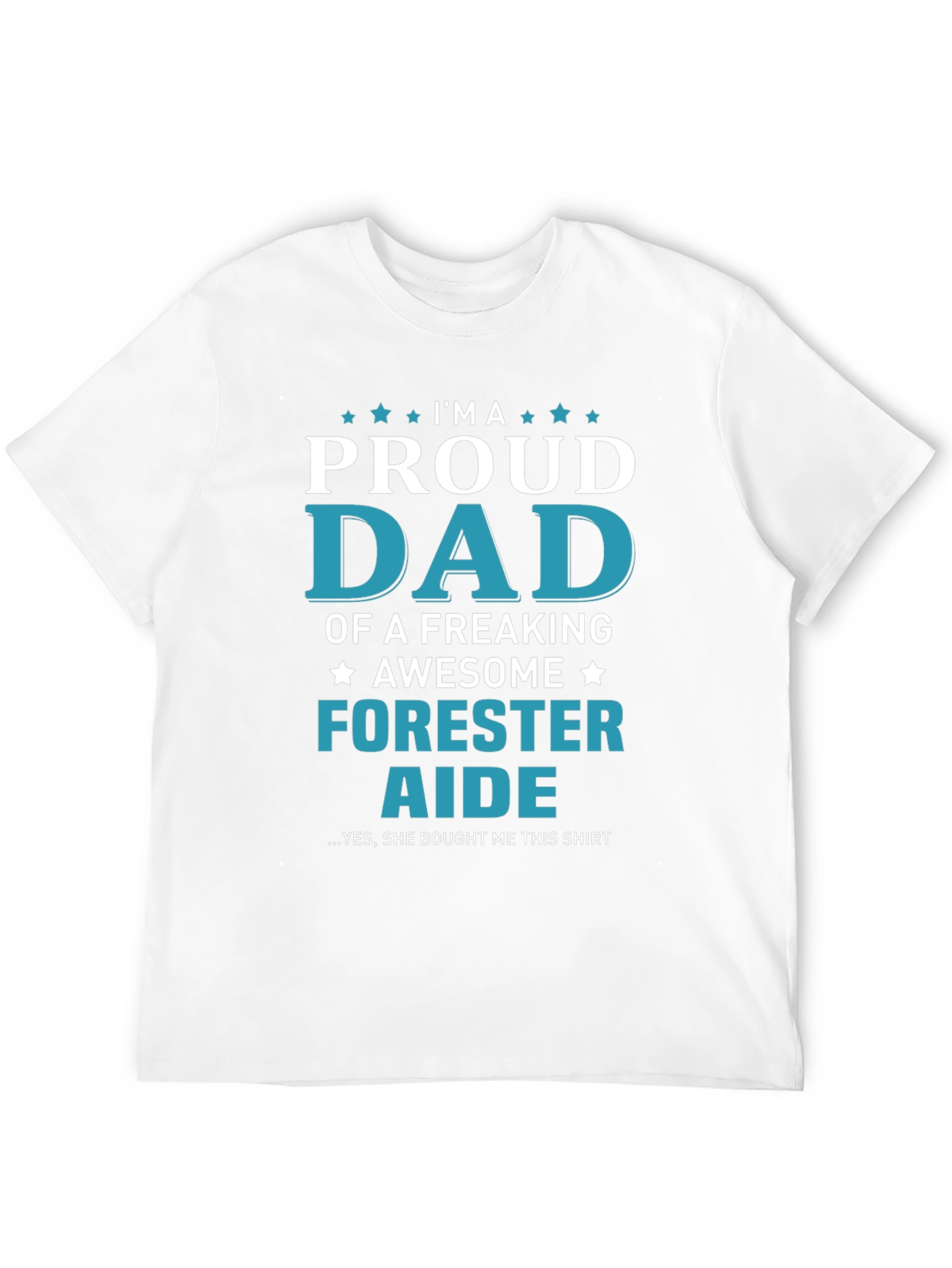 Proud Dad Forester Aide Graphic T-Shirt