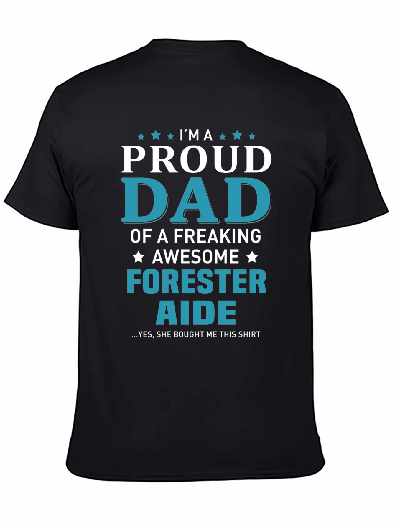Proud Dad Forester Aide Graphic T-Shirt
