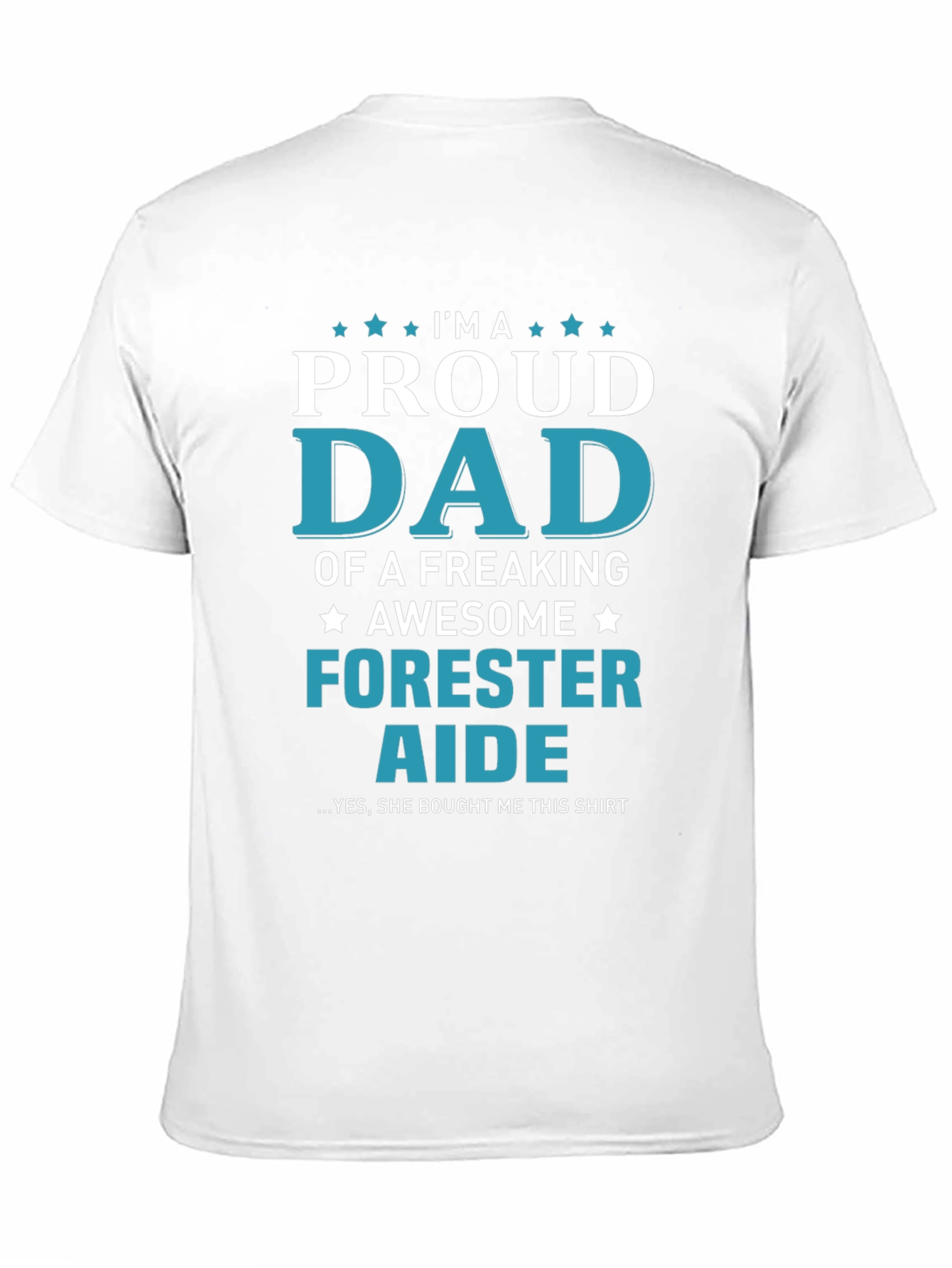 Proud Dad Forester Aide Graphic T-Shirt