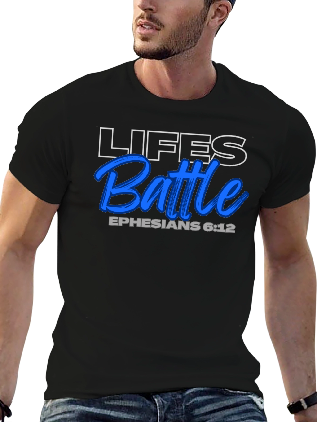 Lifes Battle T-Shirt - Ephesians 6:12