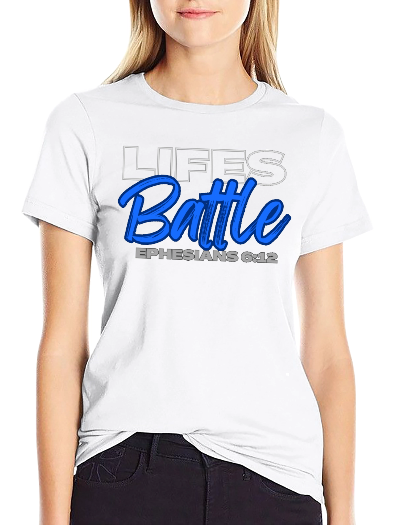 Lifes Battle T-Shirt - Ephesians 6:12