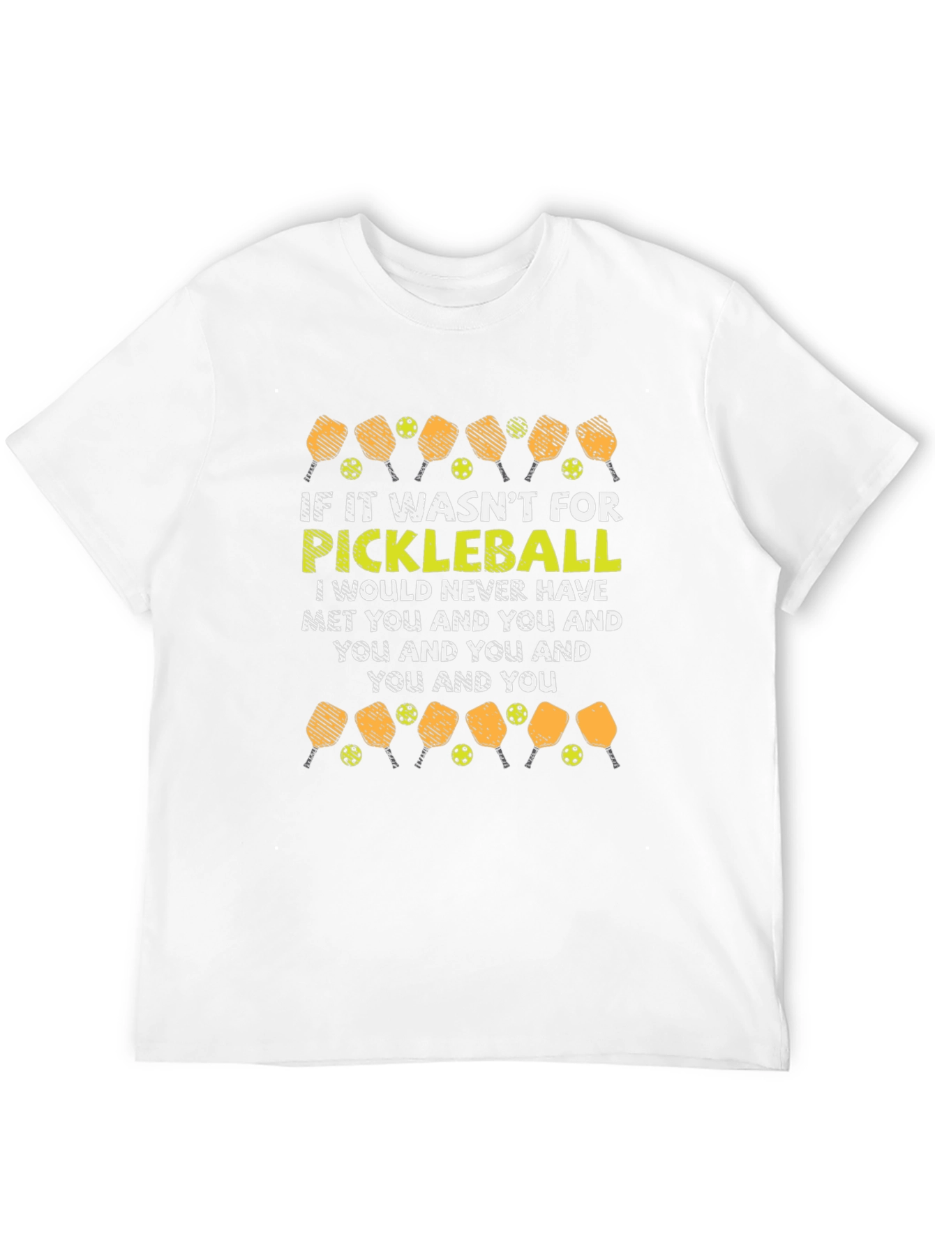 Pickleball T-Shirt: Funny Quote Design