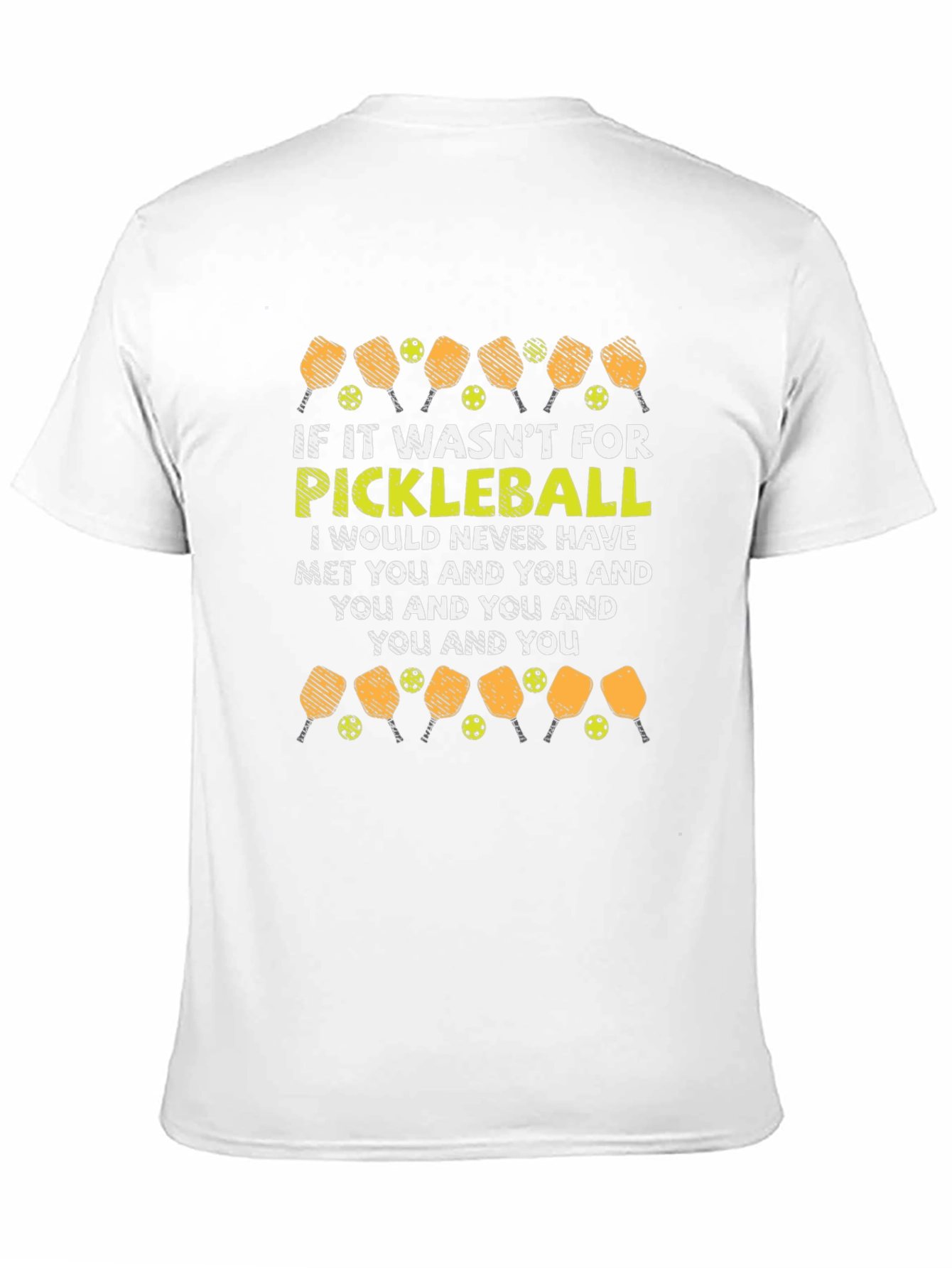 Pickleball T-Shirt: Funny Quote Design