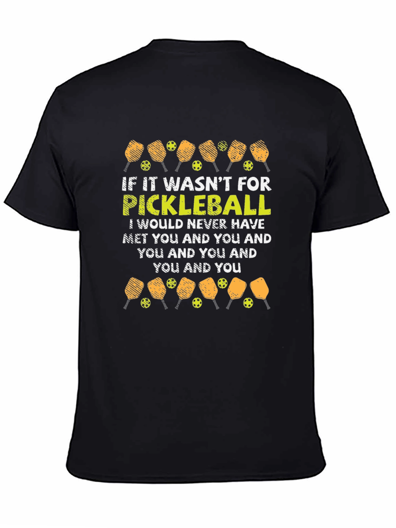 Pickleball T-Shirt: Funny Quote Design