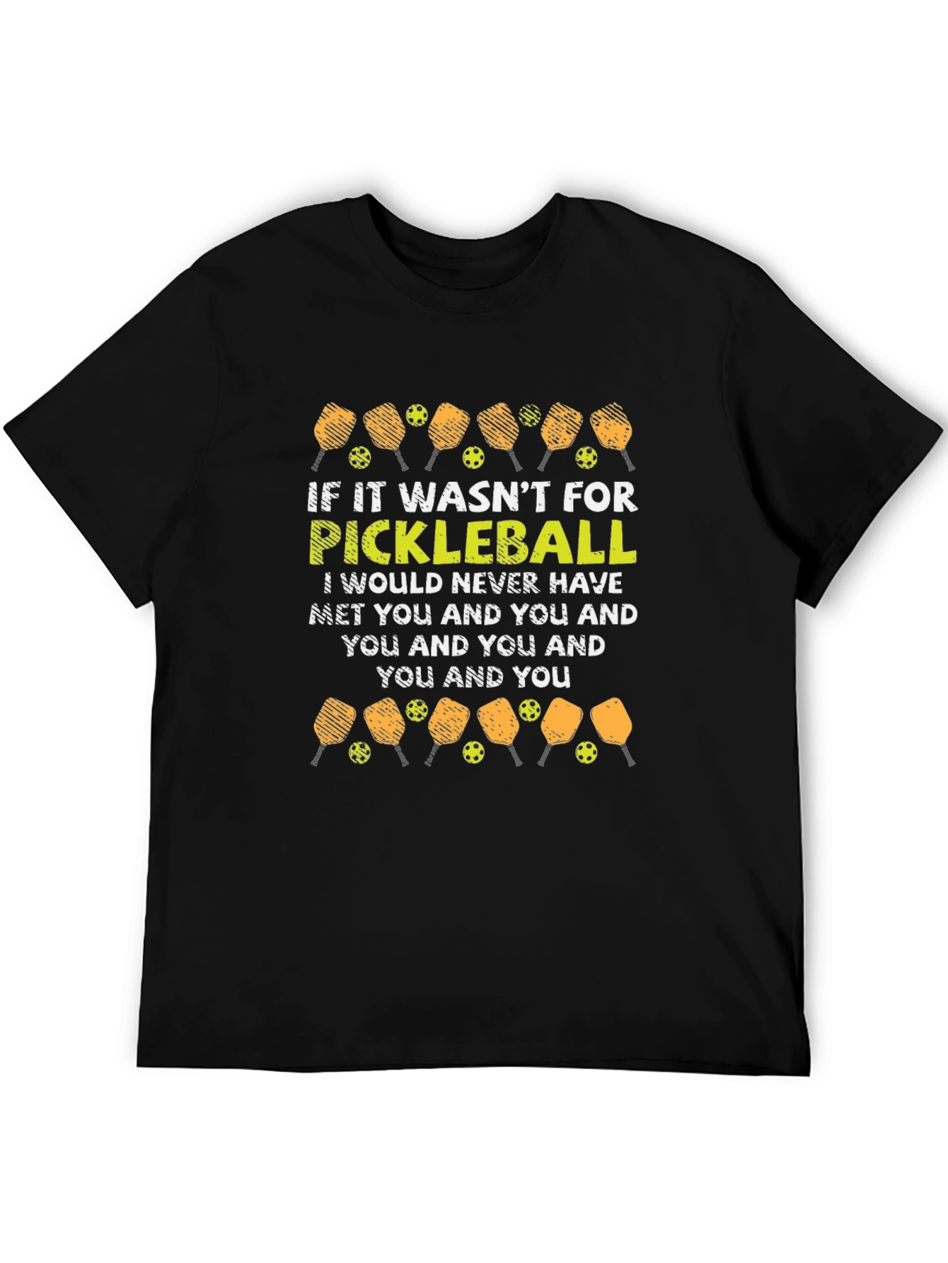 Pickleball T-Shirt: Funny Quote Design