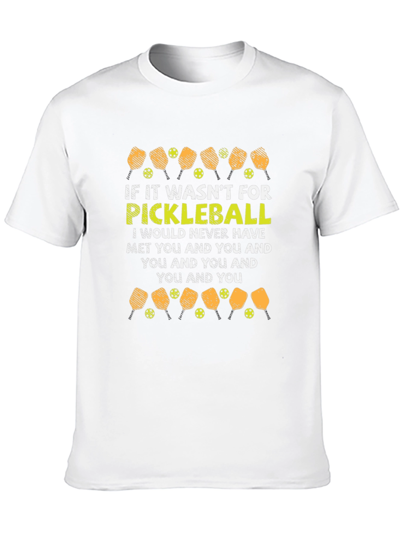 Pickleball T-Shirt: Funny Quote Design