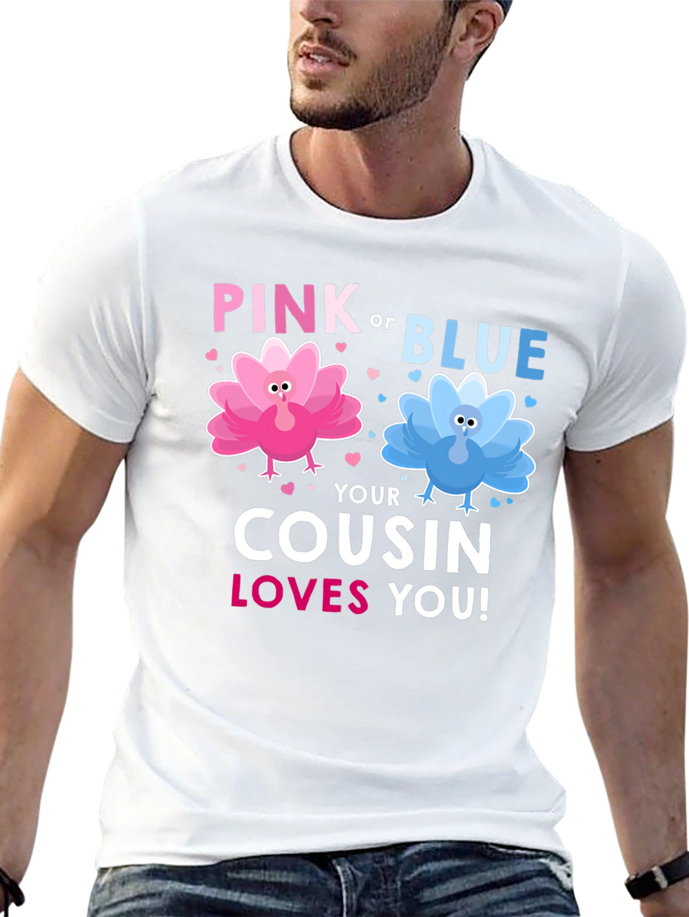 Pink or Blue Cousin Loves You! T-Shirt