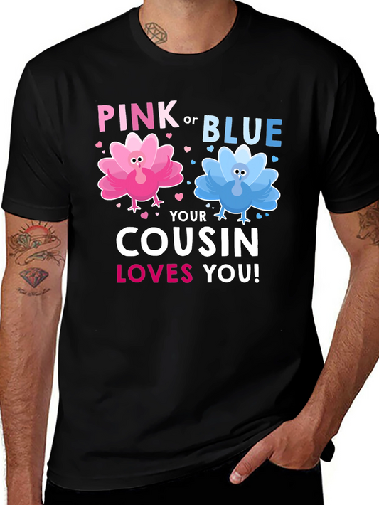 Pink or Blue Cousin Loves You! T-Shirt