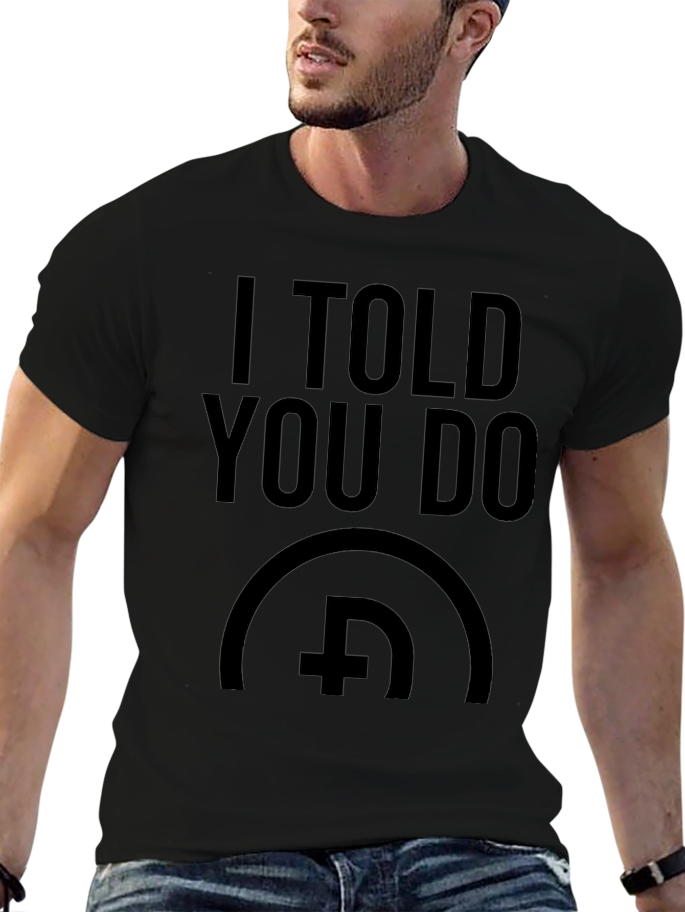 I Told You So Graphic Tee