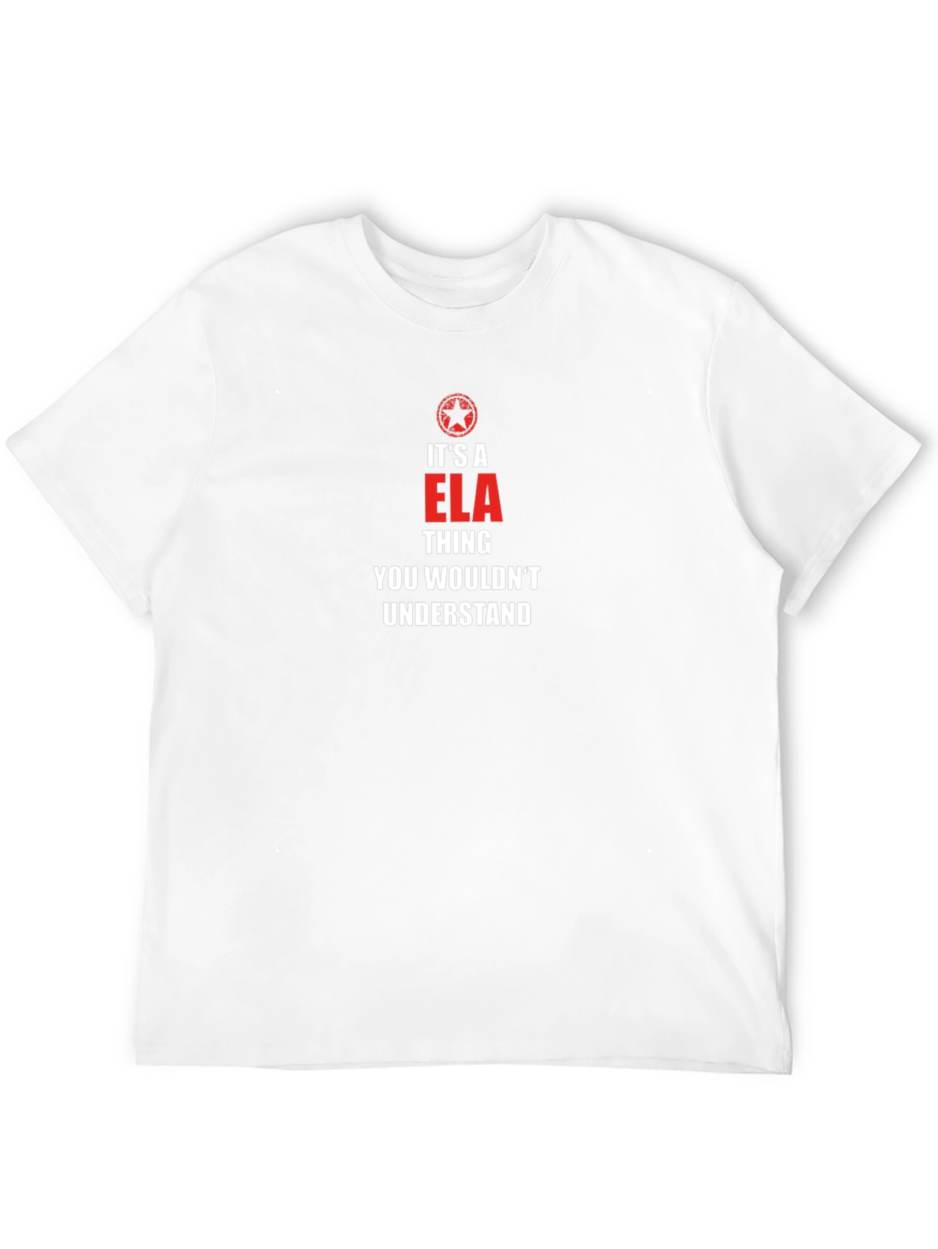 Its A ELA Thing T-Shirt