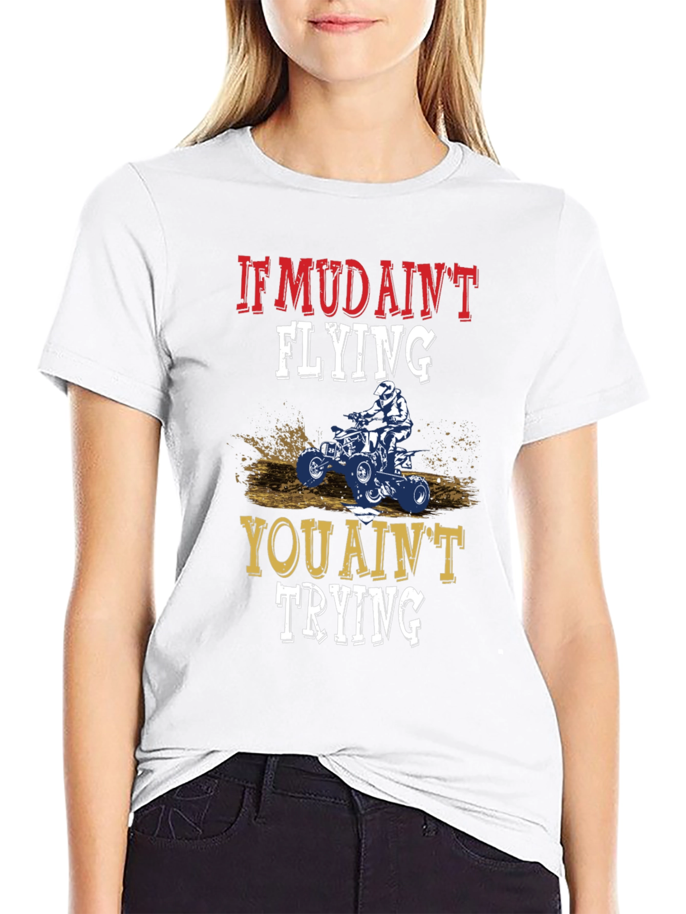 If Mud Aint Flying ATV T-Shirt