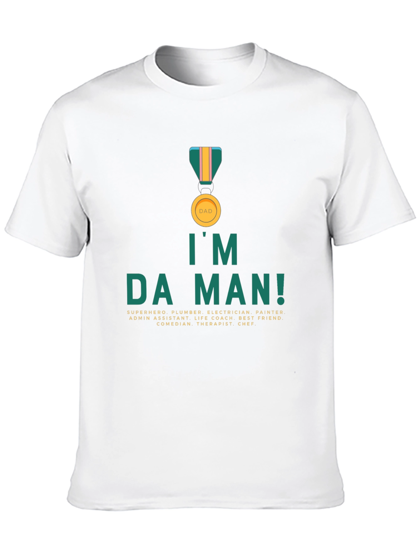 Im Da Man! Dad T-Shirt