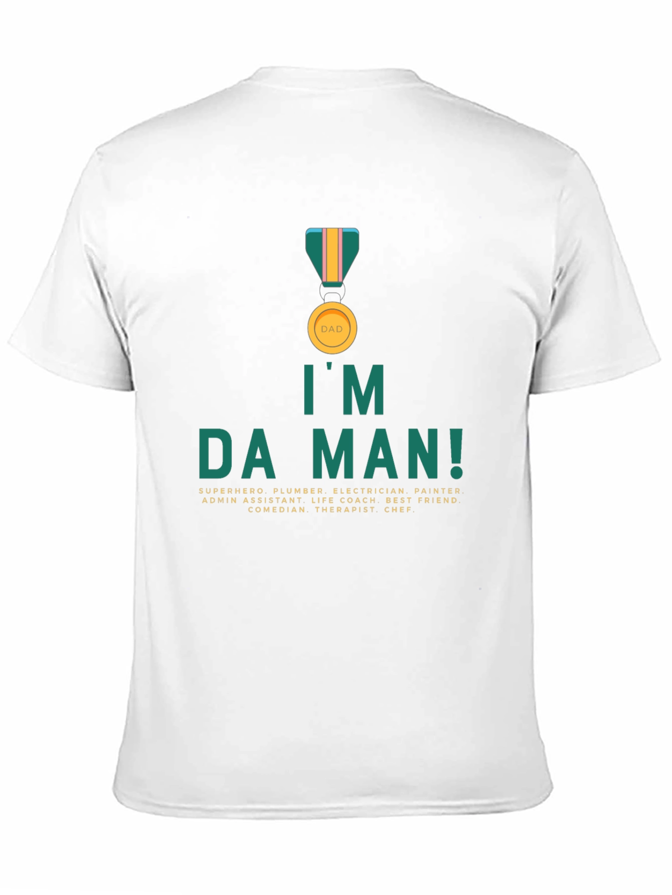 Im Da Man! Dad T-Shirt