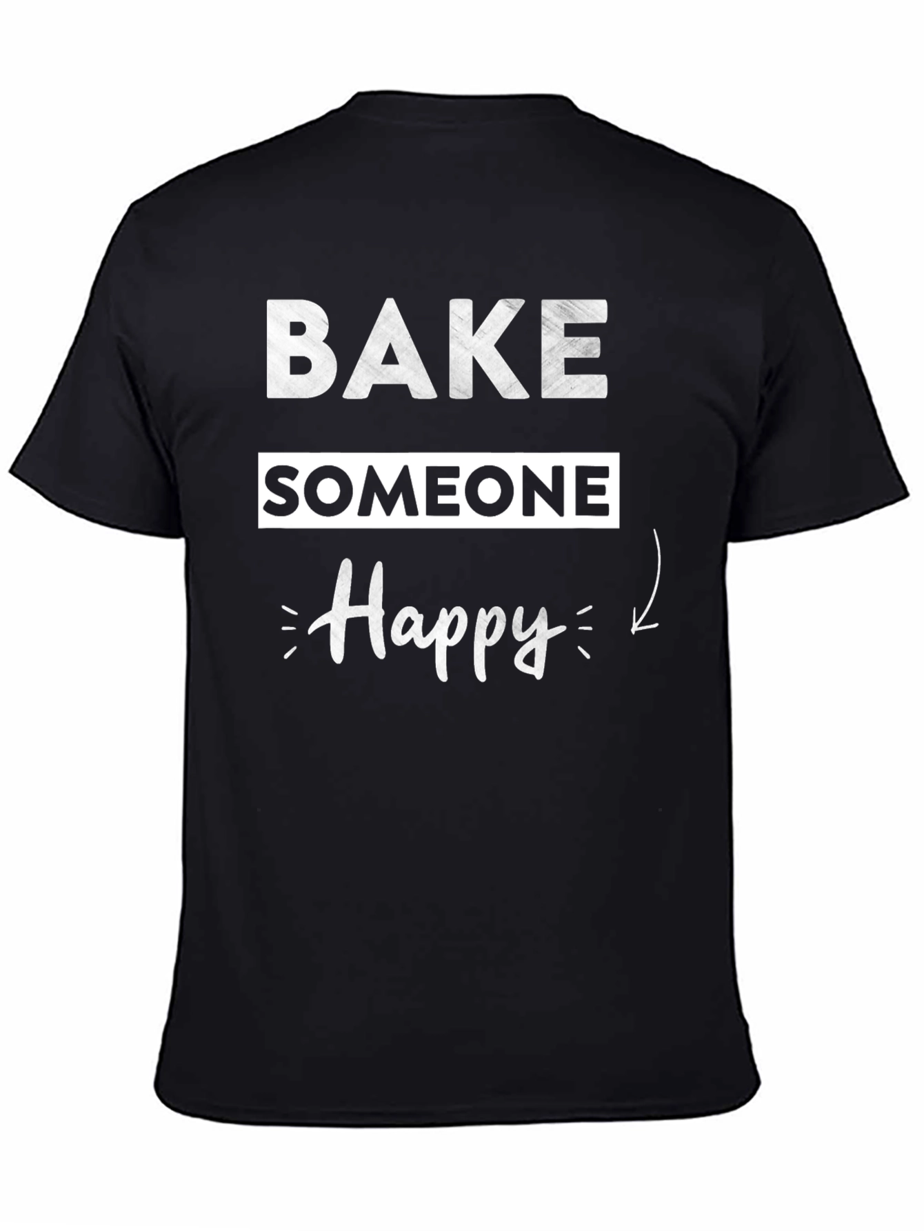 Bake Someone Happy Graphic T-Shirt - Black